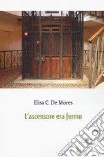 L'ascensore era fermo libro