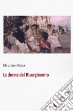 Le donne del Risorgimento libro