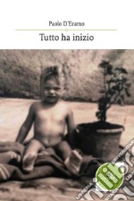 Tutto ha inizio