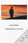 Colloquiando con il mio Dio libro