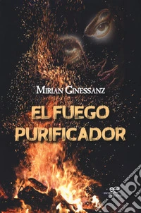 El fuego purificador libro