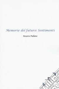 Memorie del futuro: sentimenti