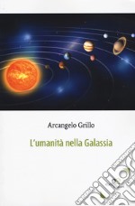 L'umanità nella galassia libro