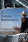 El hombre innecesario libro