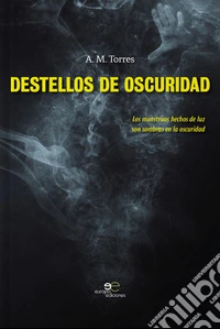 Destellos de oscuridad libro