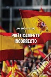 Políticamente incorrecto libro