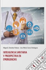 Inteligencia sanitaria y prospectivas en emergencias libro