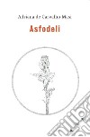 Asfodeli libro di De Carvalho Masi Adriana