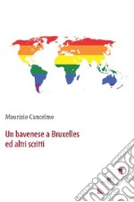 Un bavenese a Bruxelles e altri scritti