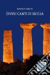 Divini canti di Sicilia libro