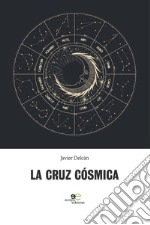 La cruz cósmica libro