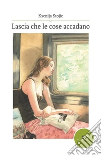 Lascia che le cose accadano libro