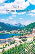 Vacanza a Sankt Moritz libro