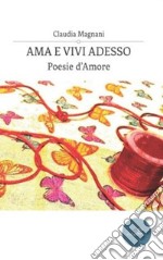 Ama e vivi adesso libro