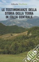 Le testimonianze della storia della terra in Italia centrale