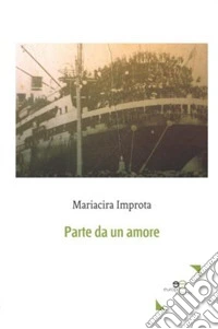 Parte da un amore libro