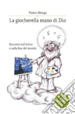 La giocherella mano di Dio libro