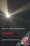 Il dubbio. Nostro inseparabile amico libro