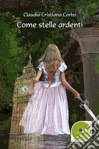 Come stelle ardenti libro