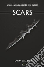 Scars. Ediz. italiana