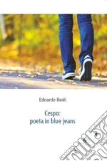 Cespo: poeta in blue jeans libro