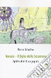 Navajo. Il figlio dello sciamano. Spiritualità di un popolo libro di Sabatino Rocco