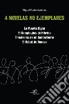 4 novelas no ejemplares libro