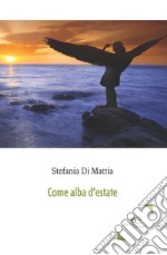 Come alba d'estate libro