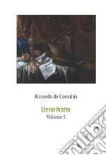 Eteroritratto. Vol. 1 libro