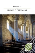 Umani o disumani. La casa di Aurora libro