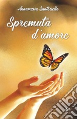 Spremuta d'amore libro