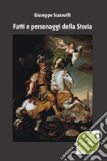 Fatti e personaggi della storia libro