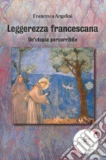 Leggerezza francescana libro