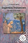 Leggerezza francescana libro di Angelini Francesca