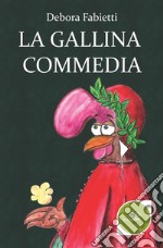 La gallina commedia libro