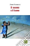 Il suono e il tuono libro