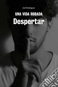 Una vida robada. Despertar