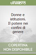 Donne e istituzioni. Il potere nei confini di genere