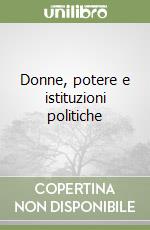 Donne, potere e istituzioni politiche