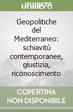 Geopolitiche del Mediterraneo: schiavitù contemporanee, giustizia, riconoscimento