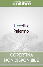 Uccelli a Palermo libro