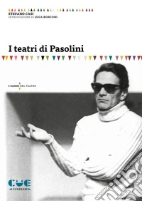 I teatri di Pasolini