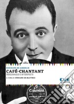 Café-chantant. Personaggi e interpreti