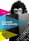 La scuola delle scimmie libro di Fornasari Bruno