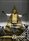 Della natura selvaggia. Il teatro nel bosco di Luigi D'Elia e Francesco Niccolini (2009-19) libro