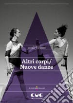 Altri corpi / Nuove danze libro