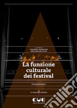 La funzione culturale del festival. Un seminario libro