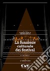 La funzione culturale del festival. Un seminario libro