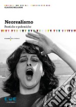 Neorealismo. Poetiche e polemiche