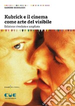 Kubrick e il cinema come arte del visibile libro